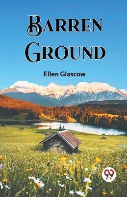 Barren Ground - Ellen Glascow
