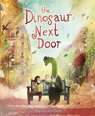 The Dinosaur Next Door - David Litchfield