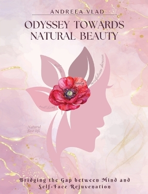Odyssey Towards Natural Beauty - Andreea Vlad