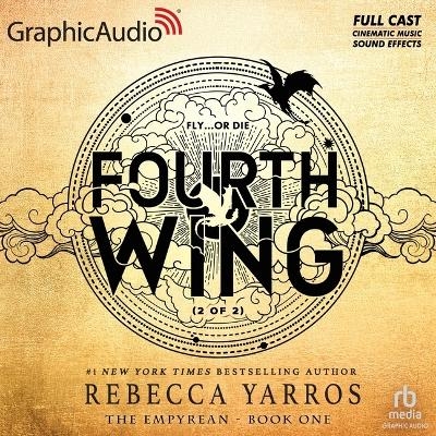 Fourth Wing (2 of 2) [Dramatized Adaptation] - Rebecca Yarros