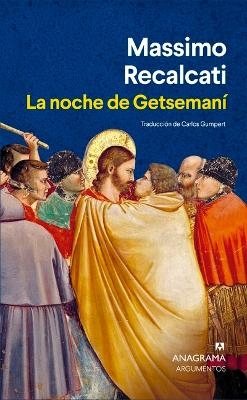 Noche de Getseman�, La - Massimo Recalcati
