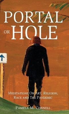 Portal or Hole - Pamela Connell