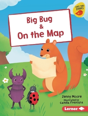 Big Bug & On the Map - Jenny Moore