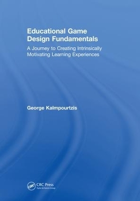 Educational Game Design Fundamentals - George Kalmpourtzis