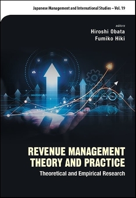 Revenue Management Theory And Practice: Theoretical And Empirical Research - 