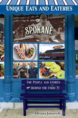 Unique Eats and Eateries of Spokane - Adriana Janovich
