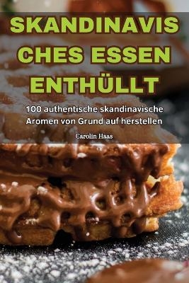 Skandinavisches Essen Enth�llt -  Carolin Haas