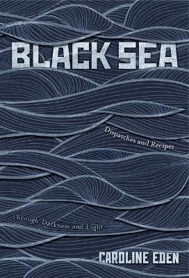 Black Sea - Caroline Eden