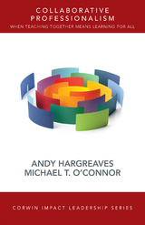 Collaborative Professionalism - Andy Hargreaves, Michael T. O′Connor