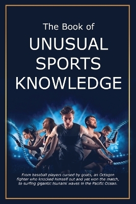 The Book of Unusual Sports Knowledge - Bruce Miller, Team Golfwell