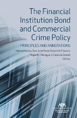 The Financial Institution Bond and Commercial Crime Policy - 