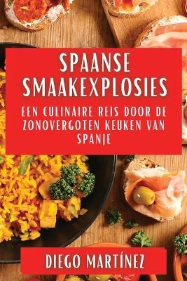 Spaanse Smaakexplosies - Diego Mart�nez