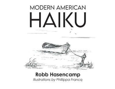 Modern American Haiku - Robb Hasencamp