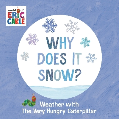 Why Does It Snow? - Eric Carle