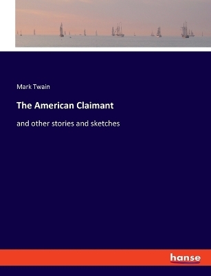 The American Claimant - Mark Twain