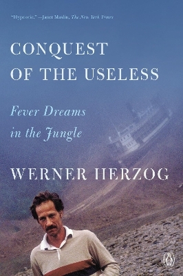 Conquest of the Useless - Werner Herzog