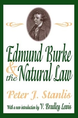 Edmund Burke and the Natural Law - Peter Stanlis