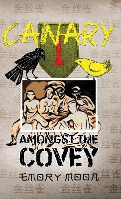 Canary Amongst the Covey - Emory Moon