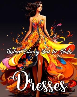 Fashion Dresess Coloring Book for Adults - Camelia Camy