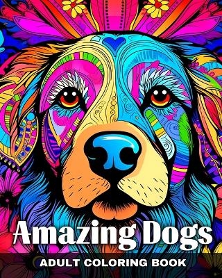 Amazing Dogs Adult Coloring Book - Ariana Raisa