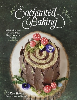 Enchanted Baking - Mari Vasseur