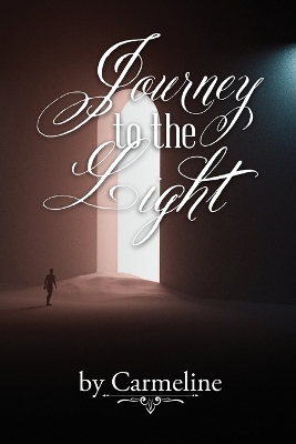 Journey to the Light -  Carmeline