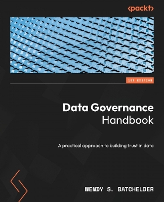Data Governance Handbook - Wendy S. Batchelder