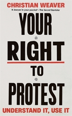 Your Right to Protest - Christian Weaver