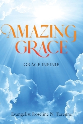 Amazing Grace - Evangelist Roseline N Turenne