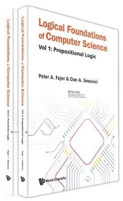 Logical Foundations Of Computer Science (In 2 Volumes) - Peter A Fejer, Dan A Simovici