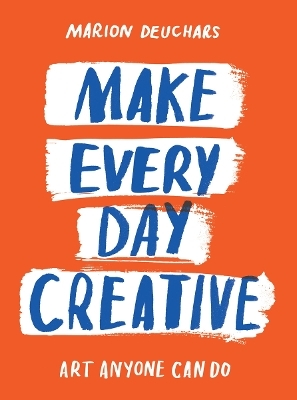 Make Every Day Creative - Marion Deuchars