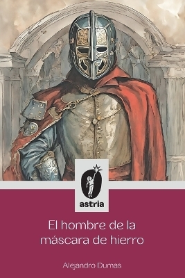 El hombre de la m�scara de hierro - Alejandro Dumas
