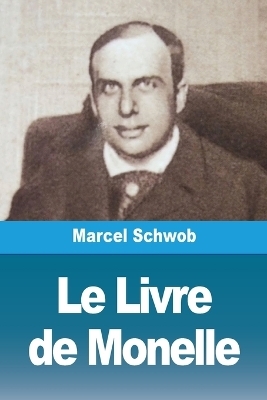 Le Livre de Monelle - Marcel Schwob