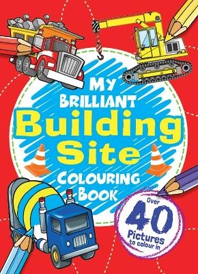 My Brilliant Building Site Colouring Book - Hinkler Pty Ltd