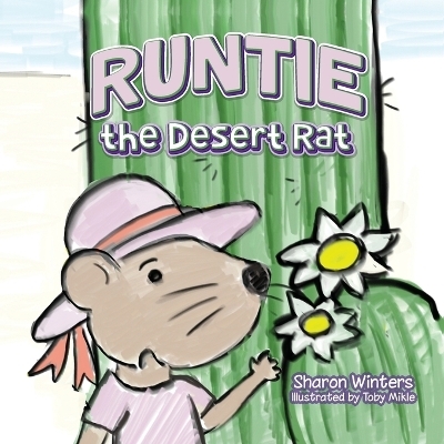 Runtie the Desert Rat - Sharon Winters, Toby Mikle