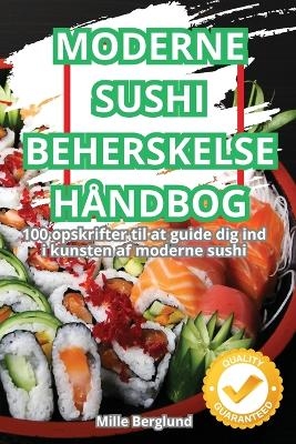 Moderne Sushi Beherskelse H�ndbog -  Mille Berglund
