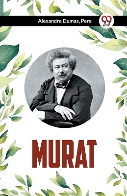 Murat - pere Alexandre Dumas