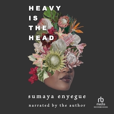 Heavy Is the Head - Sumaya Enyegue
