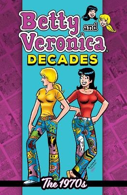 Betty & Veronica Decades: The 1970s -  Archie Superstars