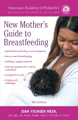 The American Academy of Pediatrics New Mother's Guide to Breastfeeding - American Academy of Pediatrics, Joan Younger Meek
