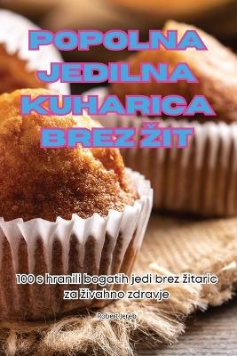 Popolna Jedilna Kuharica Brez Zit -  Robert Jereb