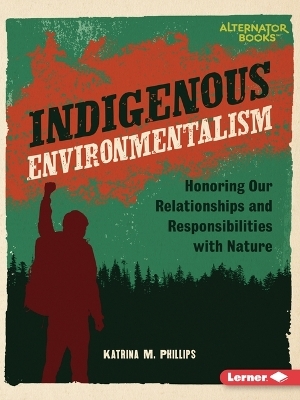 Indigenous Environmentalism - Katrina M. Phillips