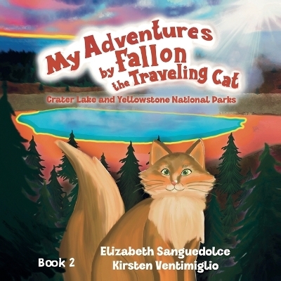 My Adventures by Fallon the Traveling Cat - Elizabeth Sanguedolce