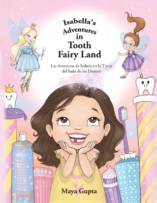 Isabella's Adventures in Tooth Fairy Land - Maya Gupta