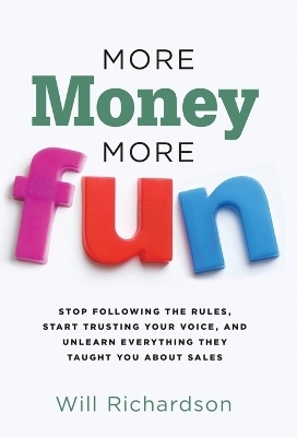 More Money More Fun - Will Richardson