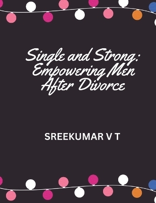 Single and Strong - V T Sreekumar