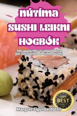 N�t�ma Sushi Leikni Hogb�k -  Margr�t Sigur�ard�ttir