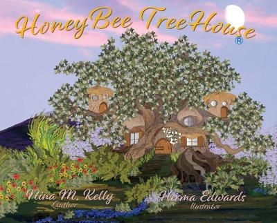 HoneyBee TreeHouse - Nina M Kelly