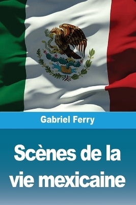 ScÃ¨nes de la vie mexicaine - Gabriel Ferry