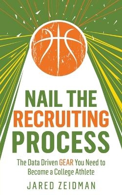 Nail The Recruiting Process - Jared Zeidman